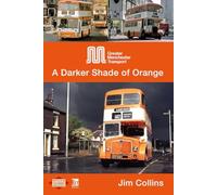 Greater Manchester Transport: A Darker Shade of Orange
