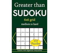 Greater than Sudoku 6x6 grid medium to hard 172 Puzzles: Sudoku with algebraic inequalities