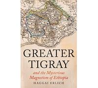 Greater Tigray and the Mysterious Magnetism of Ethiopia