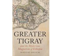 Greater Tigray and the Mysterious Magnetism of Ethiopia