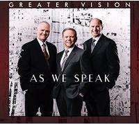 Greater Vision - As We Speak
