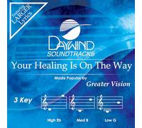 Greater Vision - Your Healing Is On The Way