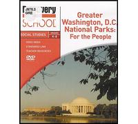 Greater Washington, D.C. National Parks: For the People (Social Studies / Grades K-8)