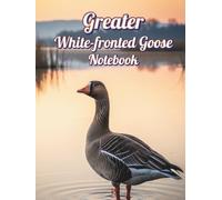 Greater White-fronted Goose Notebook: Birds 048/8.5x11/H/110/=