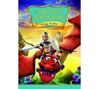 Greatest Adventure: King Arthur