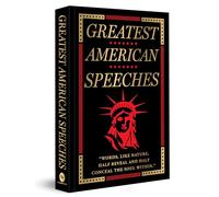 Greatest American Speeches: Deluxe Hardbound Edition