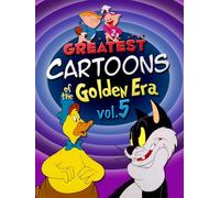 Greatest Cartoons of the Golden Era Vol. 5