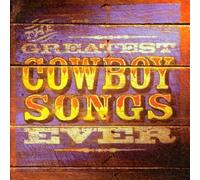 Greatest Cowboy Songs Ever - Vol. 1-Greatest Cowboy Songs E [CASSETTE]