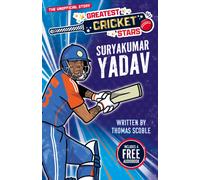 Greatest Cricket Stars: Suryakumar Yadav