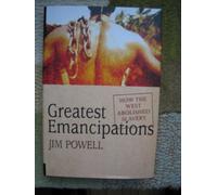 Greatest Emancipations: How the West Abolished Slavery