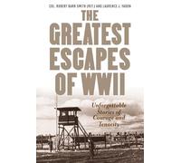 Greatest Escapes of World War II