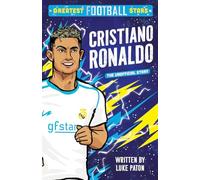 Greatest Football Stars: Cristiano Ronaldo