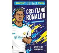 Greatest Football Stars: Cristiano Ronaldo