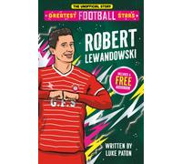 Greatest Football Stars: Robert Lewandowski