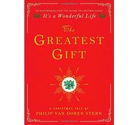 [Greatest Gift: A Christmas Tale] [By: Van Doren Stern, Phillip] [November, 2014]