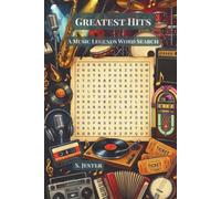 Greatest Hits: 825 Words on Artists, Bands, Albums, Genres & Venues From Classical to Rock, Jazz, Soul & Pop - A Music Legends Word Search