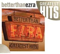 Greatest Hits by BETTER THAN EZRA (2005-03-15)
