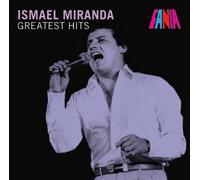 Greatest Hits by Ismael Miranda (2010-10-26)