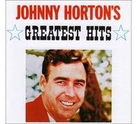 Greatest Hits (Johnny Horton) - Johnny Horton CD