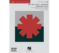 Greatest Hits Signature Licks for Bass Guitar: Red Hot Chili Peppers (Bass Signature Licks): A Step-by Step Breakdown of the Band's Bass Style and Technique
