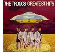 Greatest Hits - The Troggs by The Troggs (2005-05-03)