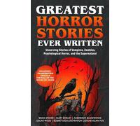 Greatest Horror Stories Ever Written (Greatest Classic Books Collection)