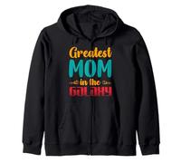 Greatest Mom in the Galaxy Funny Mom Life Mother's Day Zip Hoodie
