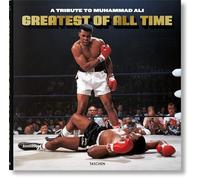 Greatest of All Time. A Tribute to Muhammad Ali