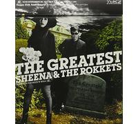 Greatest Sheena&the Rokkets