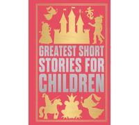 Greatest Short Stories for Children