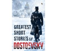 Greatest Short Stories of Dostoevsky