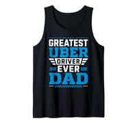 Greatest Uber Driver Ever Funny Dad Present Tank Top
