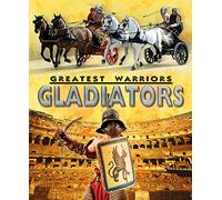 Greatest Warriors: Gladiators