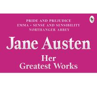 Greatest Works Jane Austen (Deluxe Hardbound Edition)