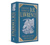 Greatest Works of D.H. Lawrence (Sons and Lovers, The Rainbow) (Deluxe Hardbound Edition)