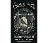Greatest Works of Edgar Allan Poe