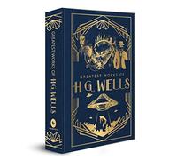 Greatest Works of H.G. Wells (Deluxe Hardbound Edition)