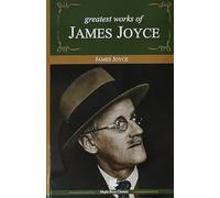 Greatest Works of James Joyce
