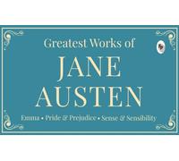 Greatest Works of Jane Austen