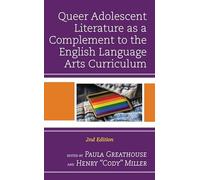 Greathouse - Queer Adolescent Literature as a Complement to the Englis - P555z