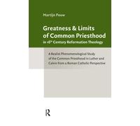 Greatness and Limits of Common Priesthood in 16th Century Reformation Theology