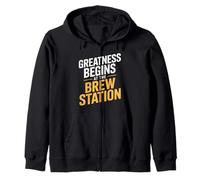 Greatness Begins at the Brew Station Home Coffee Brewing Zip Hoodie
