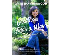 Greatness Finds a Way: Facing the Past to Embrace the Future