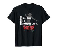 Greatness On A Different Level Mode T-Shirt