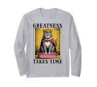 Greatness Takes Time Litter Box Cat Lover Funny Cat Long Sleeve T-Shirt