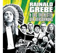 Grebe, Rainald - Rainald Grebe & das Orchester der Versöhnung