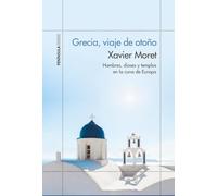 Grecia, viaje de otoño: Hombres, dioses y templos en la cuna de Europa (ODISEAS)