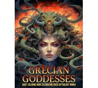 Grecian Goddesses: Adult Coloring Book Celebrating Greek Mythology Women | Grayscale Portrait Coloring Books (Fantasy Femmes - Pretty Women's Portraits Coloring Journey)