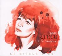 Greco, Juliette - Le Siecle d'Or - Juliette Greco: Si tu t'imagines
