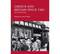 Greece and Britain since 1945 Second Edition